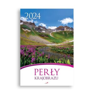 Kalendarz 2024 – Perły krajobrazu