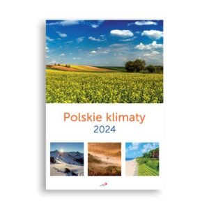 Kalendarz 2024 – Polskie klimaty