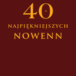 40 Najpiękniejszych Nowenn