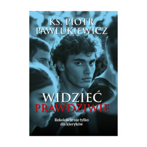 Widzieć prawdziwie